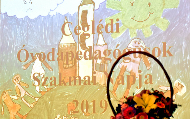 Újabb módszerek és tapasztalatok - óvodapedagógus szakmai nap Cegléden