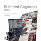 Ez történt Cegléden 2013 