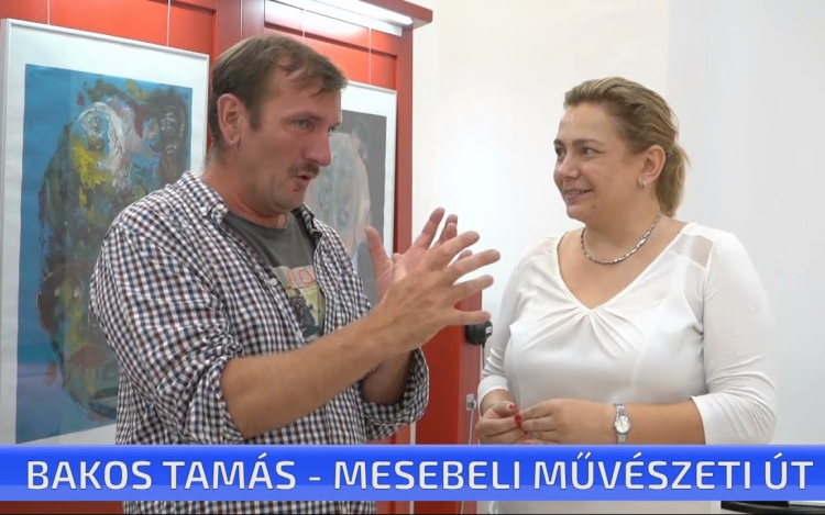 Mesebeli művészeti út - Bakos Tamás kiállításmegnyitója Nagykőrösön