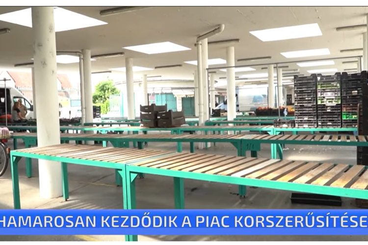 Hamarosan kezdődik a piac korszerűsítése