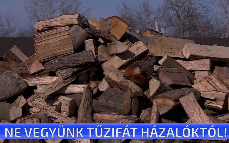 Ne vegyünk tűzifát házalóktól!